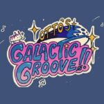 Otto’s Galactic Groove!!