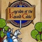 Legends of the Round Table