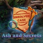 Unsolved Case: Ash and Secrets
