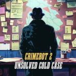 CrimeBot 2: Unsolved Cold Case