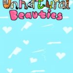 Unnatural Beauties
