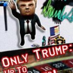 Only Trump: Up To Presidents!