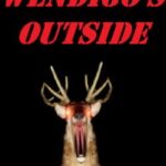 Wendigo's Outside