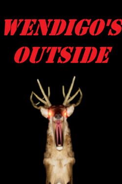 Wendigo’s Outside