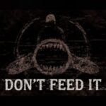 Don't Feed It