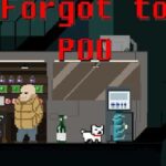 Forgot to Poo
