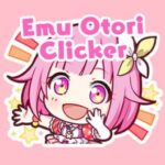 Emu Otori Clicker