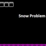 Snow Problem