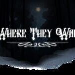 Where They Wait