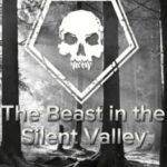 The Beast in the Silent Valley