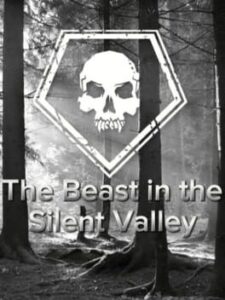 The Beast in the Silent Valley
