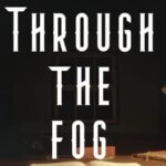 Through the Fog