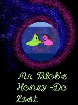 Mr. Blob’s Honey-Do List
