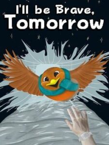I’ll be Brave, Tomorrow