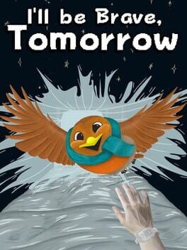 I’ll be Brave, Tomorrow