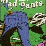 If Letters Had Pants, Would They Wear Them Like This? What About Numbers? What If They Had Small Shovels and They Dug Stuff Up to Put in a Museum?