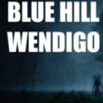 Blue Hill Wendigo
