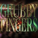 Grubby Fingers