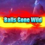 Balls Gone Wild
