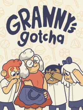Granny’s Gotcha
