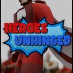 Heroes Unhinged