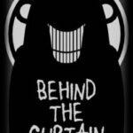 Behind the Curtain