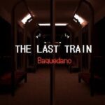 The Last Train: Baquedano