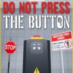 Do Not Press The Button (Or You'll Delete The Multiverse)
