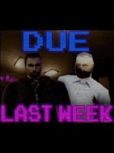 Due Last Week