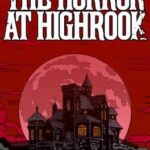 The Horror at Highrook