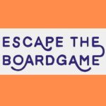 Escape the Boardgame