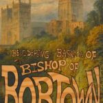 The Bewildering Basilica of the Bishop of Bobtown