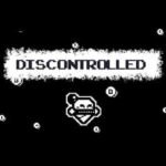 Discontrolled