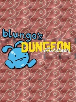 Blungo’s Dungeon Luncheon