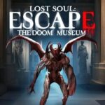 Lost Soul: Escape the Doom Museum