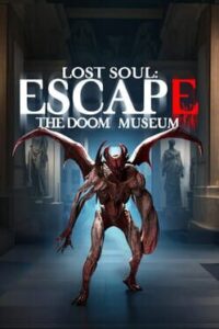 Lost Soul: Escape the Doom Museum