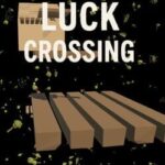 Good Luck Crossing