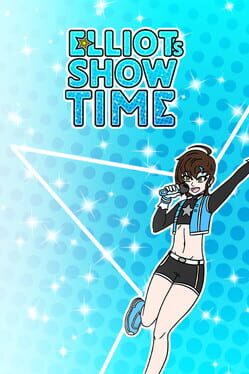 Elliot’s Show Time