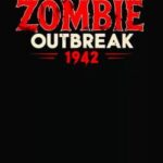 Zombie Outbreak 1942