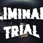 Liminal Trial