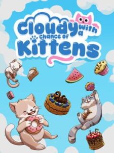 Cloudy with a Chance of Kittens