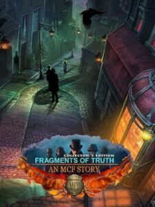 Fragments of Truth: An MCF Story – Collector’s Edition