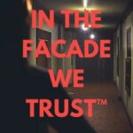 In the Facade we Trust