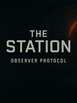 Observer Protocol: The Station – First Shift