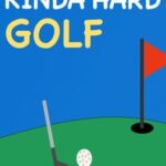 Kinda Hard Golf