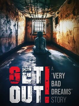 Get Out: A “Very Bad Dreams” Story