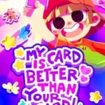 My Card Is Better Than Your Card!