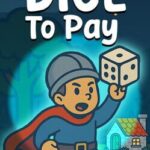 Dice to Pay