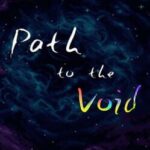 Path to the Void