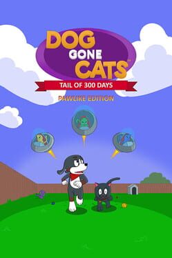 Dog Gone Cats: Tail of 300 Days (Pawlike Edition)